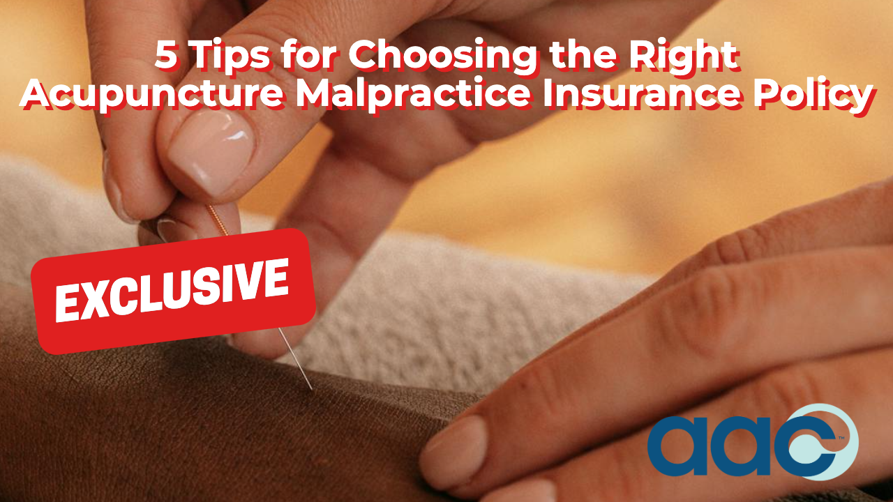 HD_5 Tips for Choosing the Right Acupuncture Malpractice Insurance Policy 5 Tips for Choosing the Right Acupuncture Malpractice Insurance Policy