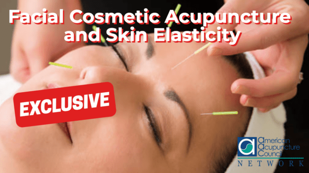 Facial Cosmetic Acupuncture and Skin Elasticity