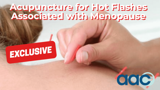 Acupuncture for Hot Flashes Associated with Menopause