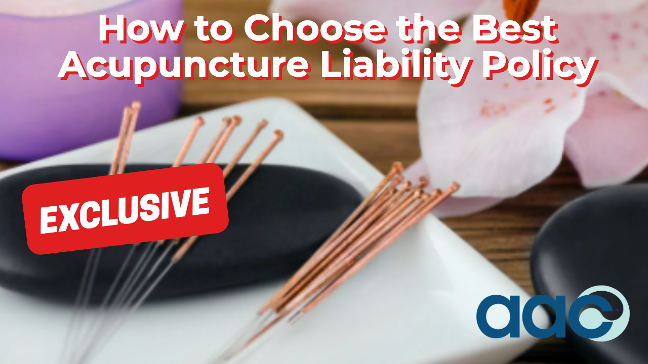 HD_How to Choose the Best Acupuncture Liability Policy How to Choose the Best Acupuncture Liability Policy