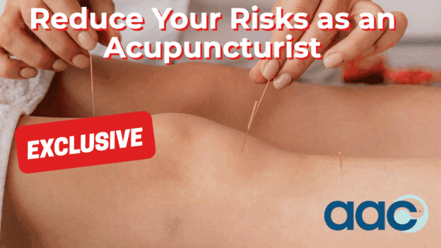 Reduce Your Risks as an Acupuncturist
